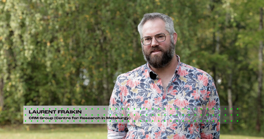 Laurent Fraikin from CRM Group (Centre for Reasearch in Metallury, Belgium)